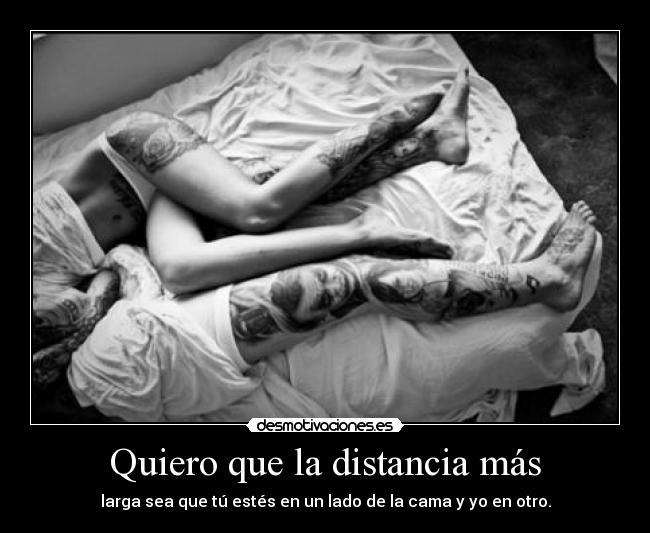 Quiero que la distancia más - 