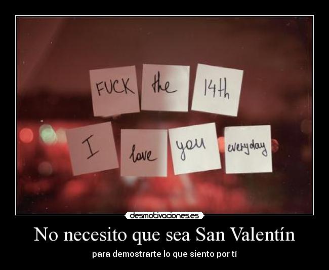 No necesito que sea San Valentín - 