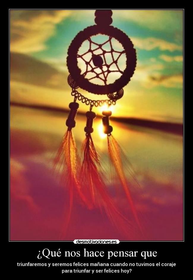 ¿Qué nos hace pensar que - 