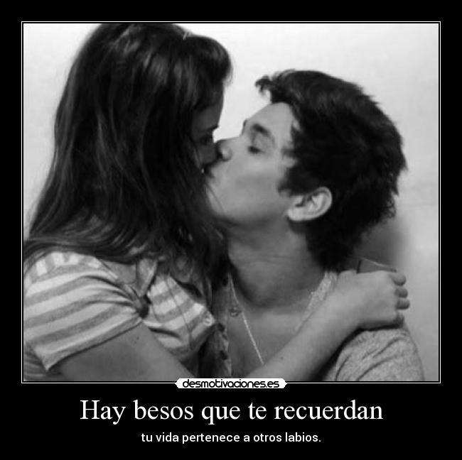 Hay besos que te recuerdan - 