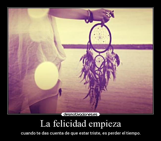 La felicidad empieza - 
