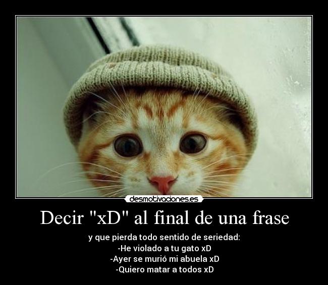Decir xD al final de una frase - 