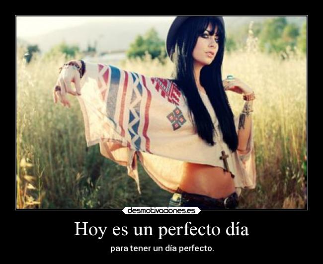 Hoy es un perfecto día -