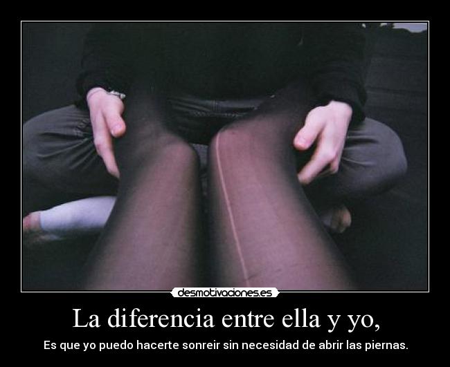 La diferencia entre ella y yo, -