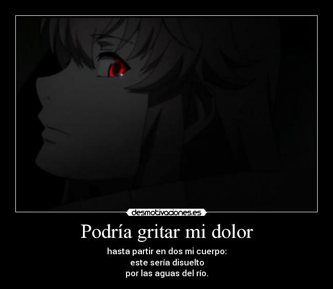 Podría gritar mi dolor - 