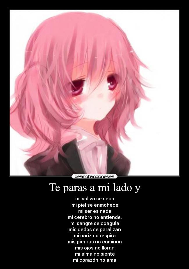 Te paras a mi lado y -