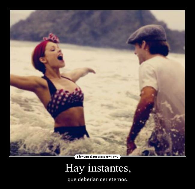 Hay instantes, - 