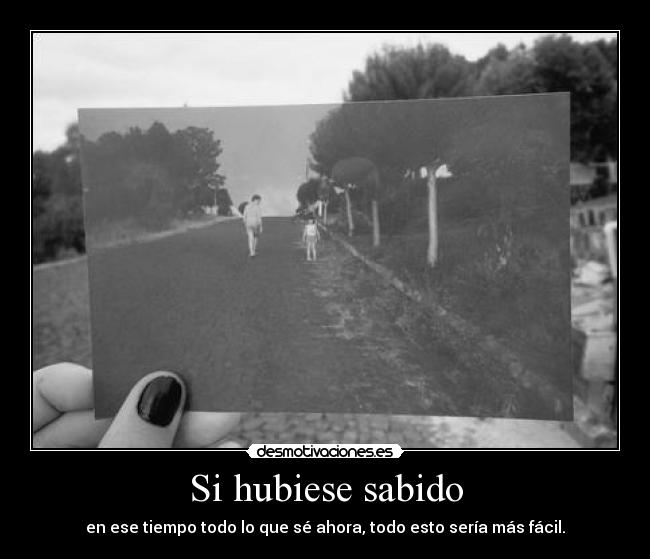 Si hubiese sabido - 