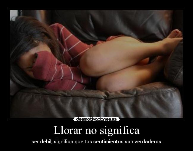 Llorar no significa - 