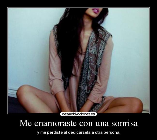 Me enamoraste con una sonrisa - 