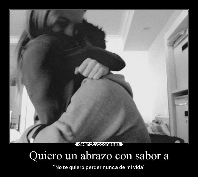 Quiero un abrazo con sabor a - 