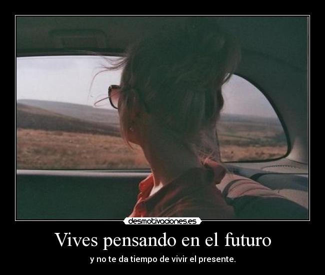 Vives pensando en el futuro - 