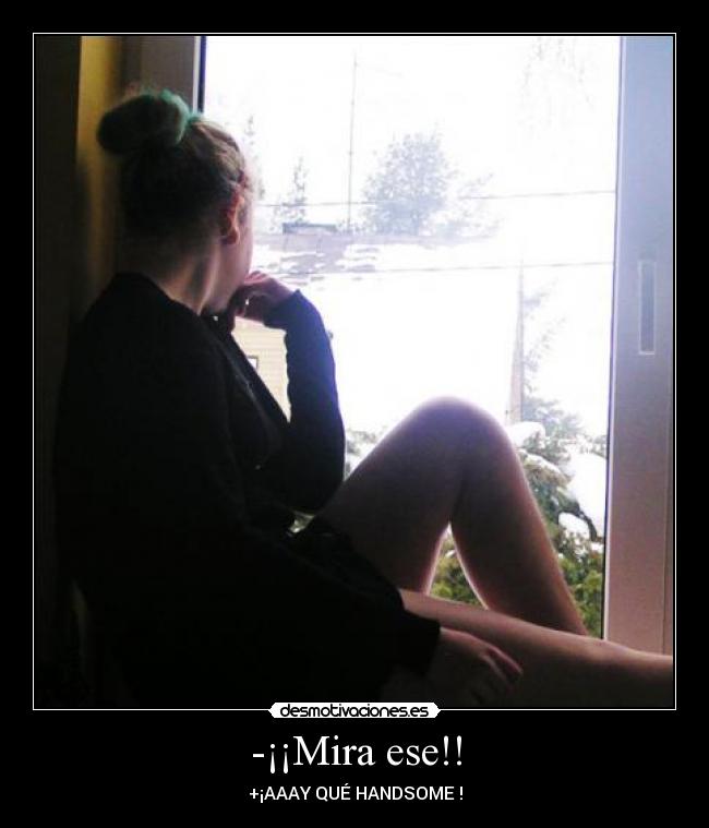 -¡¡Mira ese!! - 