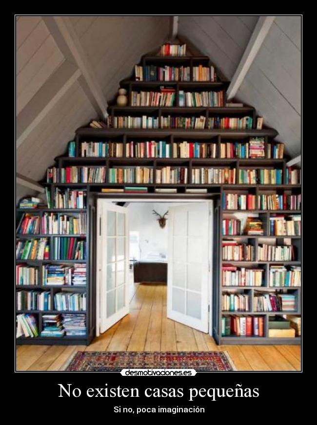 No existen casas pequeñas -