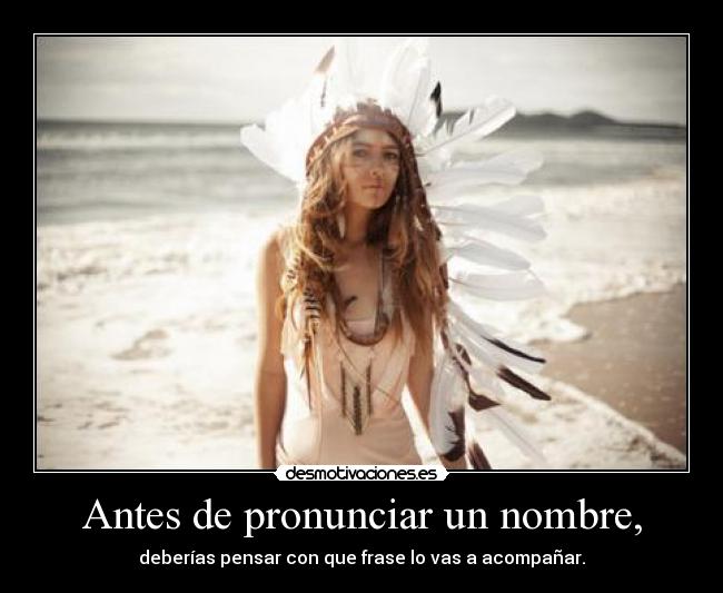 Antes de pronunciar un nombre, -