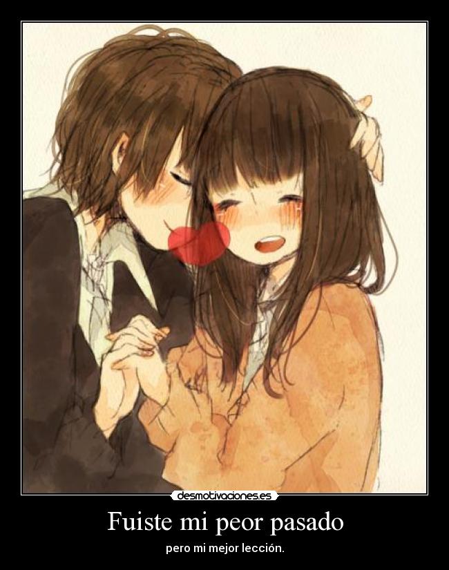 Fuiste mi peor pasado -