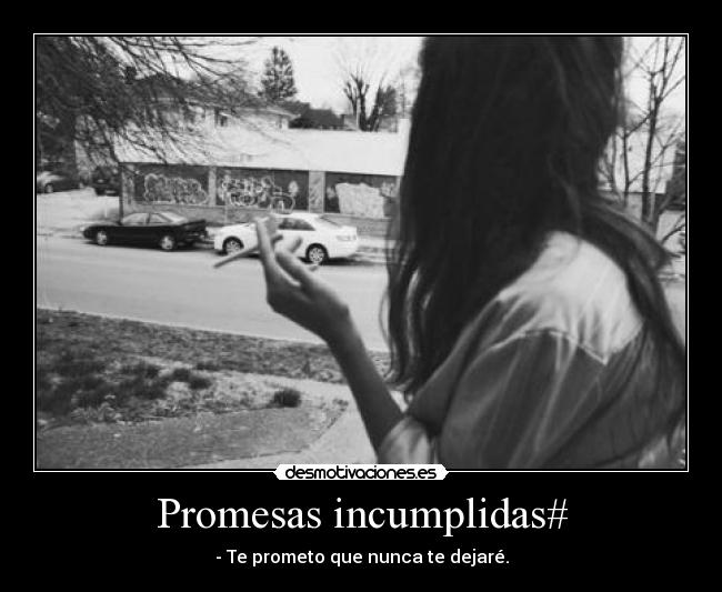 Promesas incumplidas# -