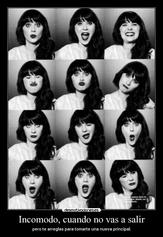 Incomodo, cuando no vas a salir - pero te arreglas para tomarte una nueva principal.