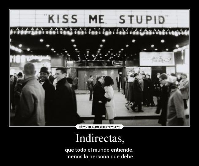 Indirectas, -