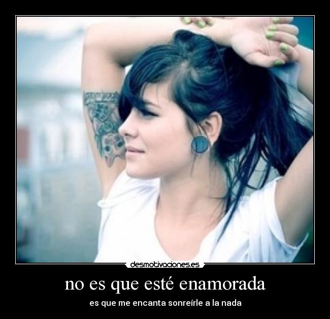 no es que esté enamorada - 