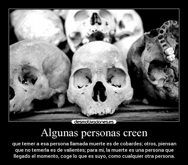 Algunas personas creen - 