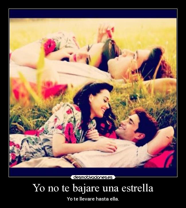Yo no te bajare una estrella -