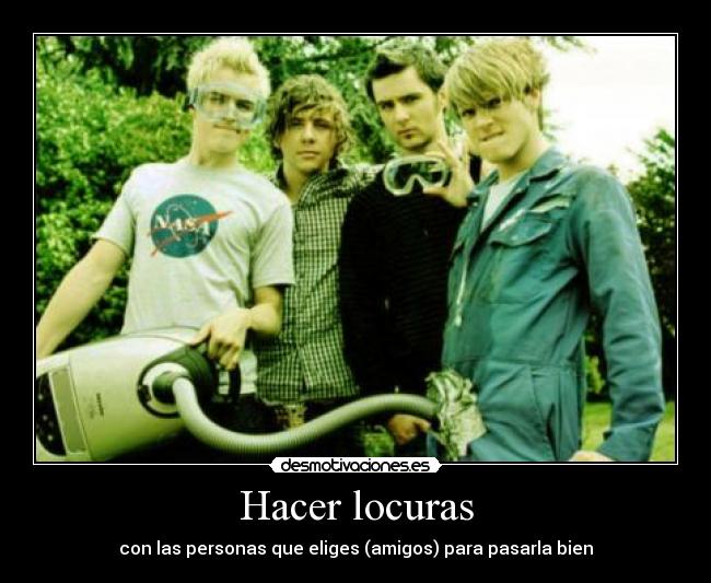 Hacer locuras - 