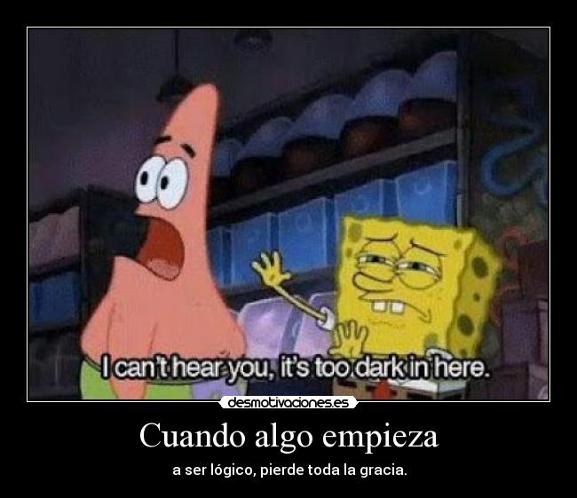 carteles algo cuadra como antes creo perdio magia resubido tal desmotivaciones