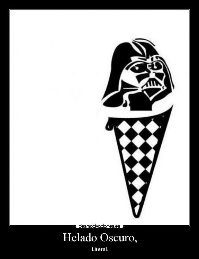 Helado Oscuro, -