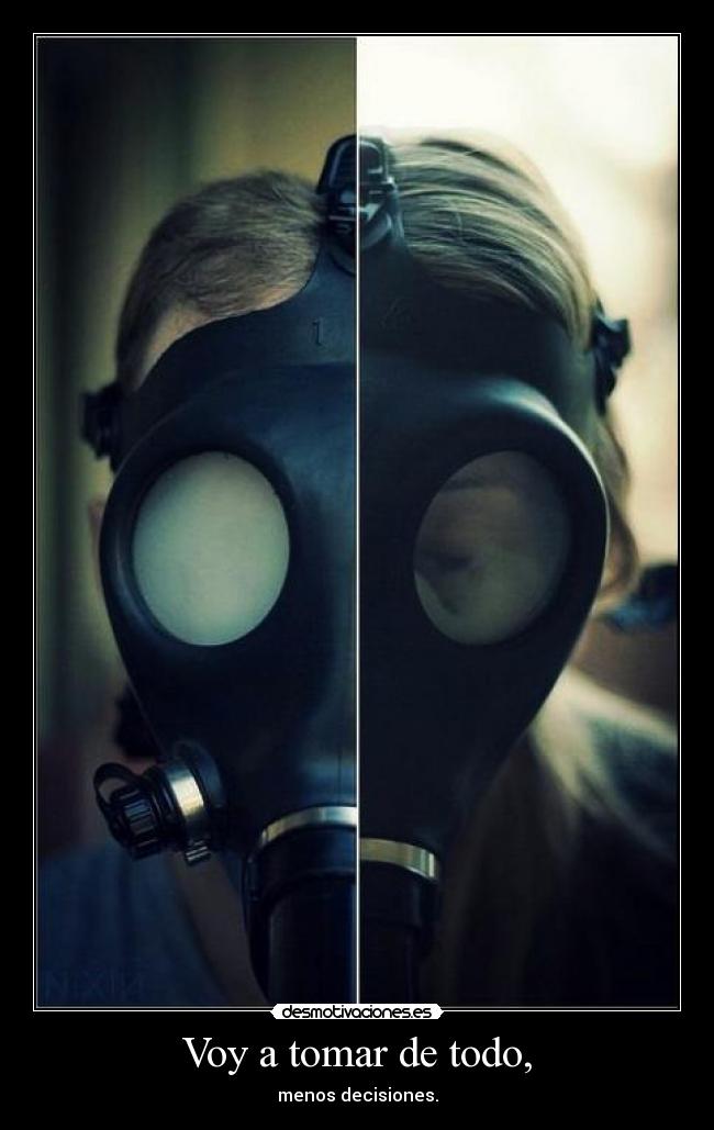 Voy a tomar de todo, - 