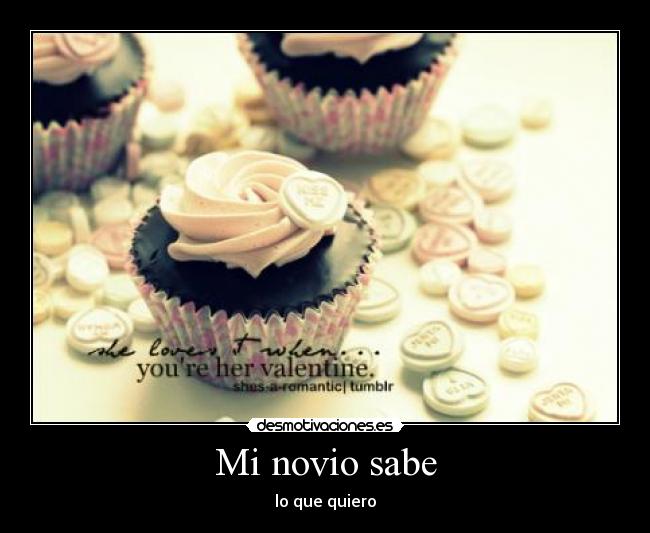 Mi novio sabe - lo que quiero
