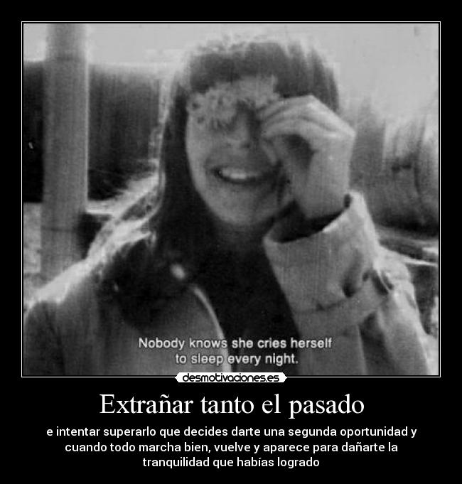 carteles pasado extranar amor tanto marchar volver aparecer desamor desmotivaciones