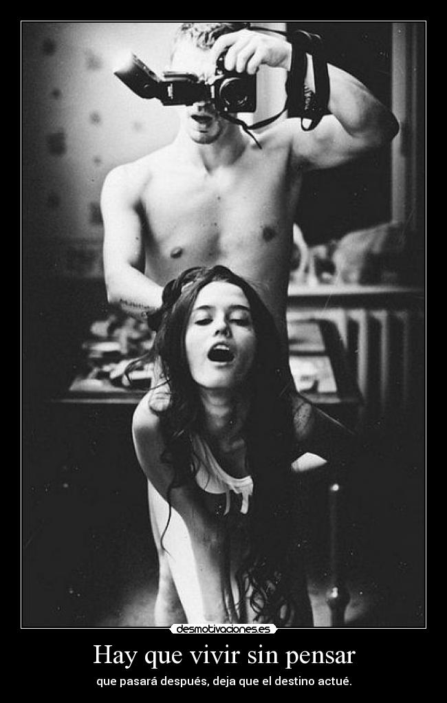 Hay que vivir sin pensar - 