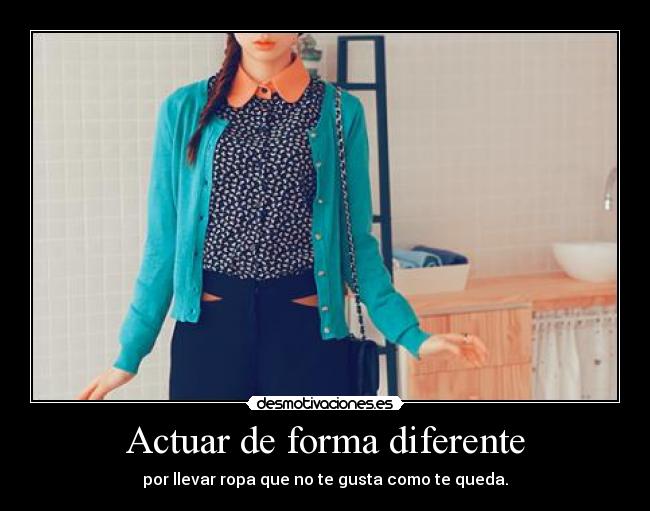 Actuar de forma diferente - 