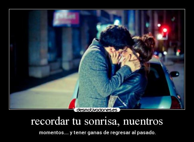 recordar tu sonrisa, nuentros - 