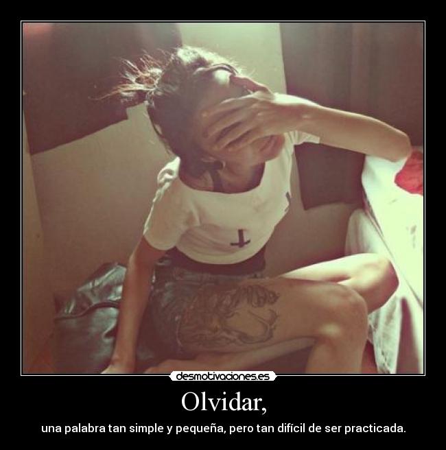 Olvidar, - 