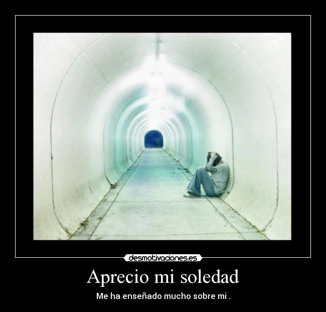Aprecio mi soledad - 