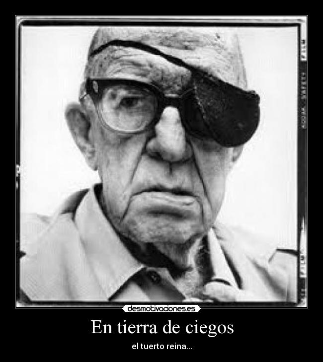 En tierra de ciegos -