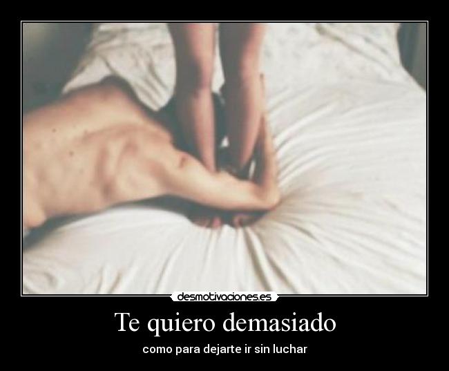 Te quiero demasiado - 