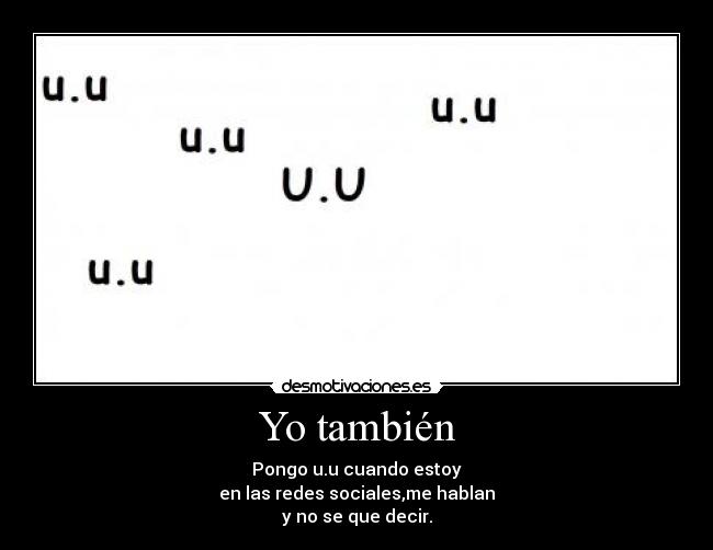 Yo también -