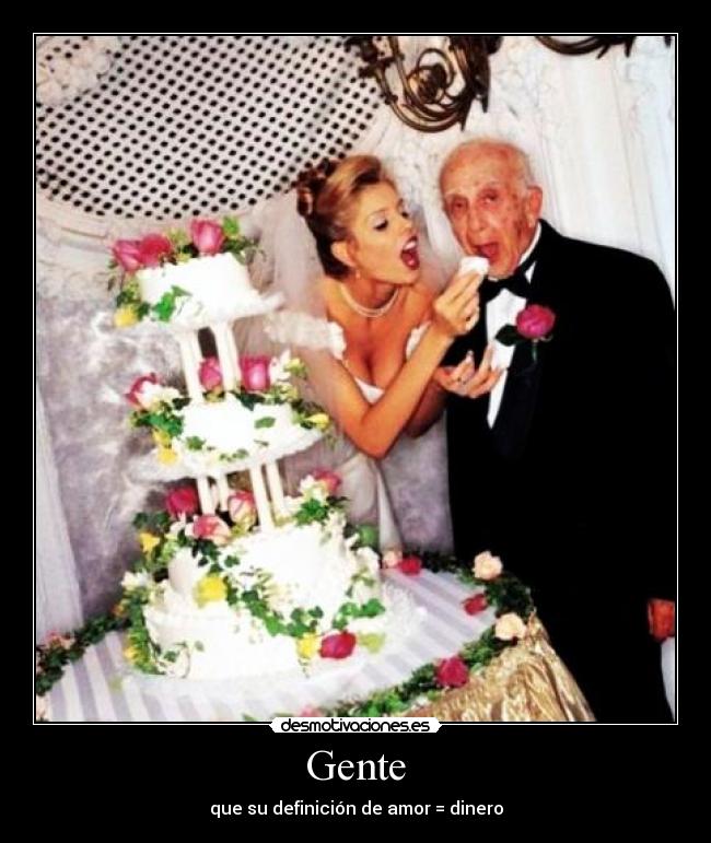 Gente - que su definición de amor = dinero