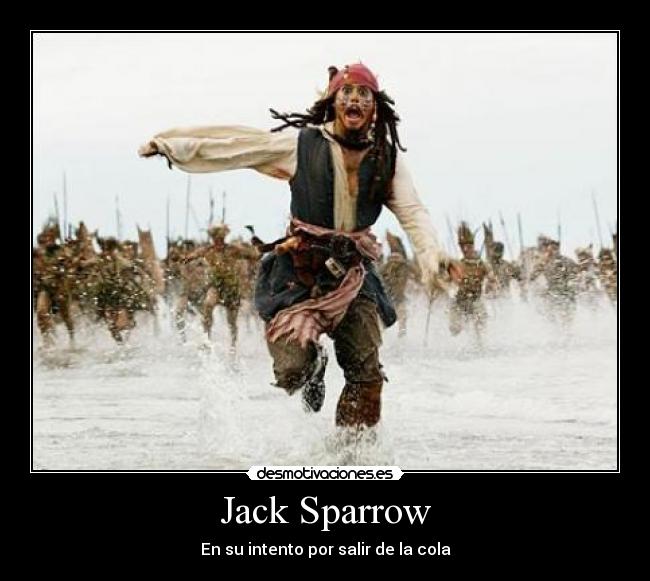 Jack Sparrow - En su intento por salir de la cola