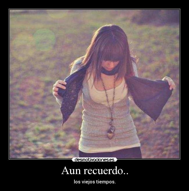 Aun recuerdo.. - 