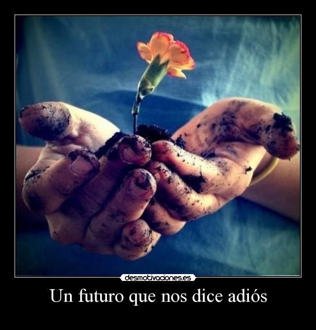 Un futuro que nos dice adiós -