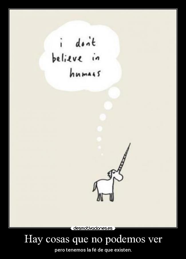 Hay cosas que no podemos ver -