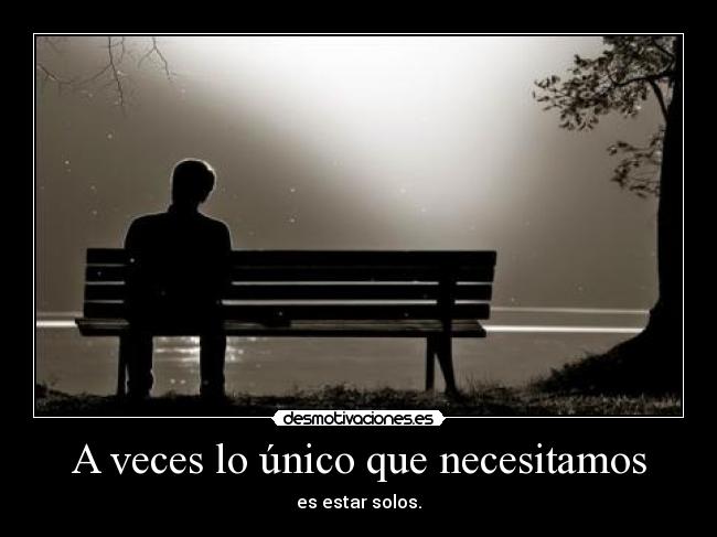 A veces lo único que necesitamos -