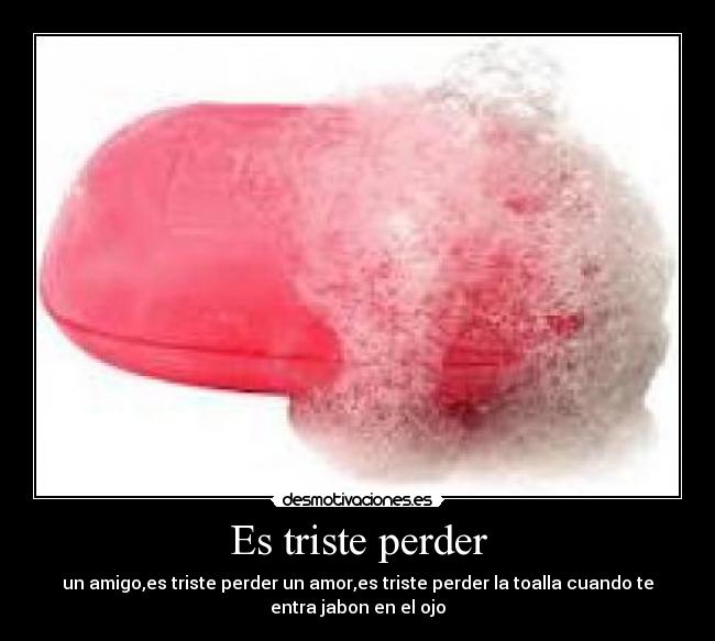 Es triste perder - 