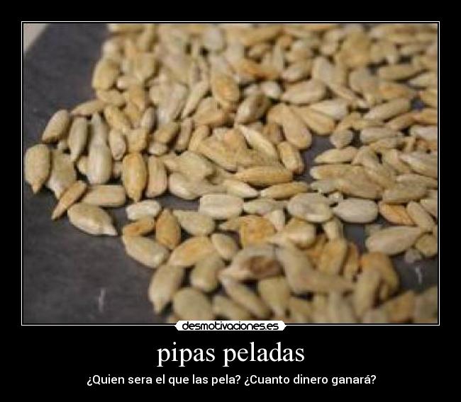 pipas peladas - 