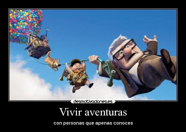 Vivir aventuras - con personas que apenas conoces