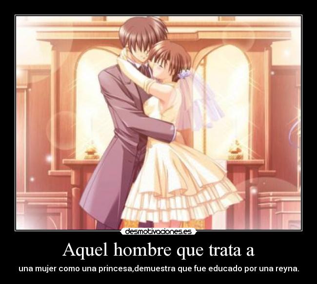 Aquel hombre que trata a -